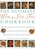 The Ultimate Wok and Stir Fry Cookbook: Over 200 Sizzling Quick-Fry Recipes from the East