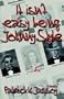 It Isn't Easy Being Johnny Style