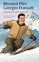 Blessed Pier Giorgio Frassati: Journey to the Summit (Encounter the Saints Series, 18)