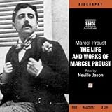 The Life and Work of Marcel Proust (Naxos Audio)