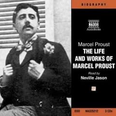 The Life and Work of Marcel Proust: A Biography