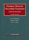 Federal Wealth Transfer Taxation (University Casebook Series)