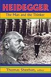 Heidegger : the man and the thinker