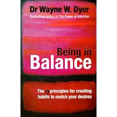 Being in Balance: The 9 Principle for Creating Habits to Match Your Desires