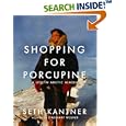 Shopping for Porcupine: A Life in Arctic Alaska