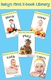 Baby's First E-Book Library Collection (5 Titles from the Baby's First E-Book Library Series)