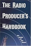 The Radio Producer's Handbook