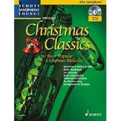 Christmas Classics: Die 16 beliebtesten Weihnachtsmelodien. Alt-Saxophon. Ausgabe mit CD.: Die 16 beliebtesten Weihnachtslieder (Schott Saxophone Lounge)