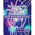 Neurogenic Disorders of Language by Laura Murray and Heather M Clark