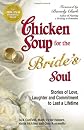 Chicken Soup for the Bride's Soul
