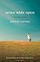 Arms Wide Open: A Midwife's Journey