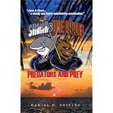 Shark & The Wolf: Predators and Prey ~ Daniel D. Shields