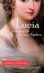 Lucia: A Venetian Life in the Age of Napoleon