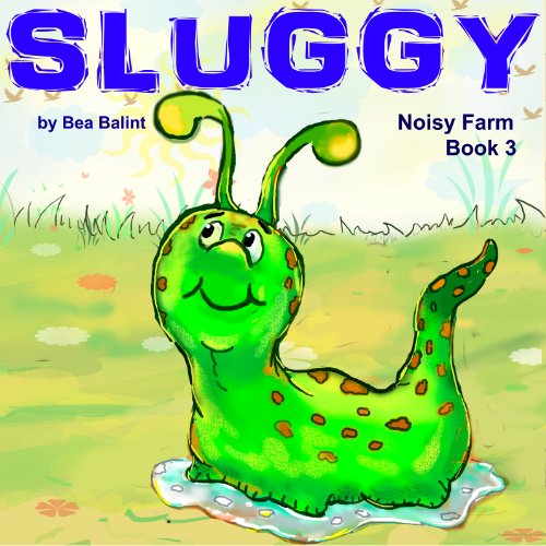 Children's Picture Book -  Sluggy: Kids Bedtime Stories (Bedtime stories for children 1)