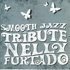 Nelly Furtado Smooth Jazz Trib
