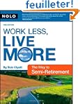 Work Less, Live More: The Way to Semi...