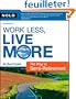 Work Less, Live More: The Way to Semi-Retirement
