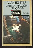 GENTLY THROUGH THE WOODS [AN INSPECTOR GENTLY MYSTERY]