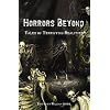 Horrors Beyond: Tales of Terrifying Realities