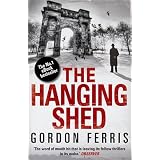 The Hanging Shed: Douglas Brodie Series, Book 1by Gordon Ferris