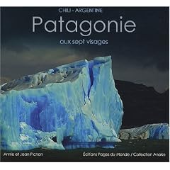 Patagonie aux sept visages : Chili-Argentine