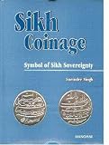 Sikh Coinage: Symbol of Sikh Sovereignty