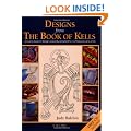 Designs from the Book of Kells: A Source Book of Designs Specially Adapted for Craftspeople and Artists