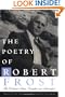 The Poetry of Robert Frost: The Collected Poems, Complete and Unabridged