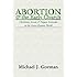 Abortion and the Early Church: Christian, Jewish and Pagan Attitudes in the Greco-Roman World