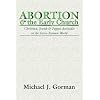 Abortion and the Early Church: Christian, Jewish and Pagan Attitudes in the Greco-Roman World