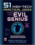 51 High-Tech Practical Jokes for the Evil Genius
