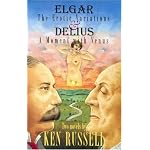 Elgar the Erotic Variations & Delius a Moment with (Ken Russell Presents) book cover