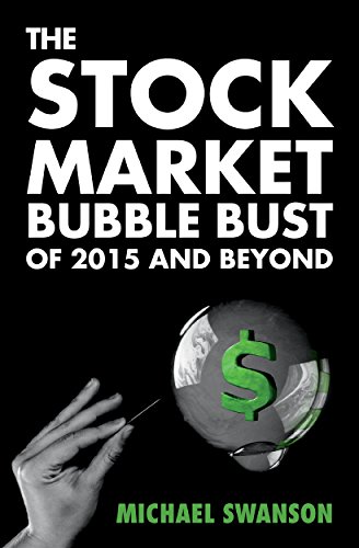 The Stock Market Bubble Bust Of 2015 And Beyond