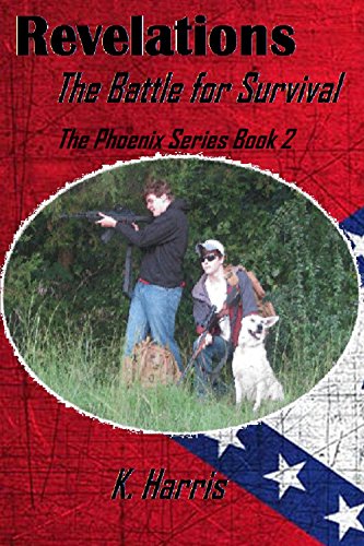 Revelations: The Battle for Survival (The Phoenix Series Book 2)
