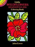 Little Wildflowers Stained Glass Colouring Book: Dover Little Activity Books (Dover Stained Glass Coloring Book) by John Green (1-Feb-2000) Paperback