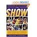The Show: The Inside Story of the Spectacular Los Angeles Lakers In The Words of Those Who Lived It