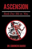 Ascension: Book One: Me vs. You