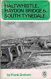 Haltwhistle, Haydon Bridge and South Tynedale