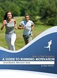 How to Start Running: A Guide to Running Motivation