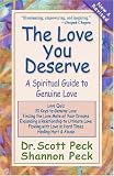 The Love You Deserve: A Spiritual Guide to Genuine Love