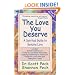 The Love You Deserve: A Spiritual Guide to Genuine Love