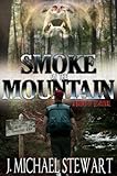 Smoke on the Mountain: A Story of Survival (Ranger Jackson Hart Book 1)