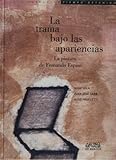 La trama bajo las apariencias/ The Underlying Weave: La Pintura De Fernando Espino/ the Painting of Fernando Espino