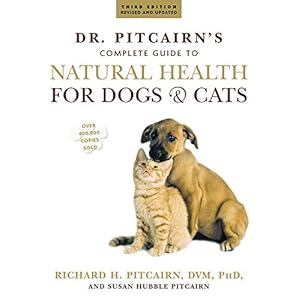Dr. Pitcairn's Complete Guide to Natural Health for Dogs & Cats