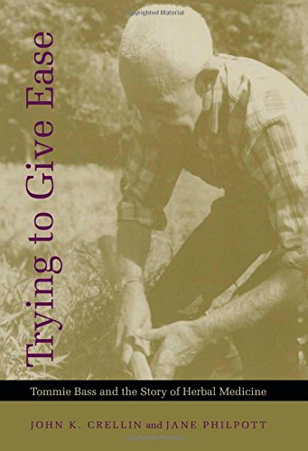 Trying to Give Ease: Tommie Bass and the Story of Herbal Medicine