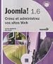 Joomla! 1.6 - Cr�ez et administrez vos sites Web