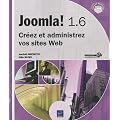 Joomla! 1.6 - Cr�ez et administrez vos sites Web