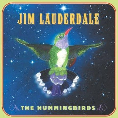 jim lauderdale - Hummingbirds - Zortam Music