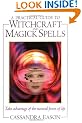 A Practical Guide to Witchcraft and Magick Spells
