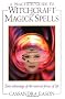 A Practical Guide to Witchcraft and Magick Spells